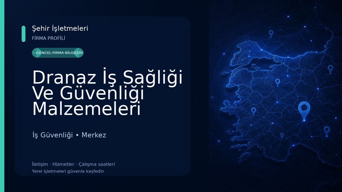 Dranaz İş Sağliği Ve Güvenliği Malzemeleri Merkezi