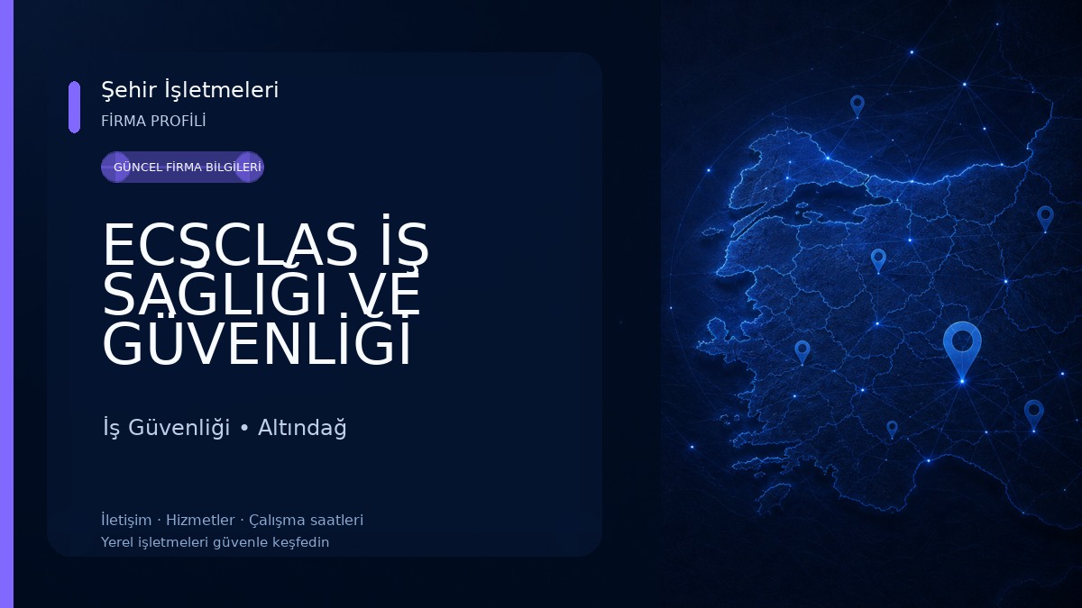 ECSCLAS İŞ SAĞLIĞI VE GÜVENLİĞİ İş Güvenliği
