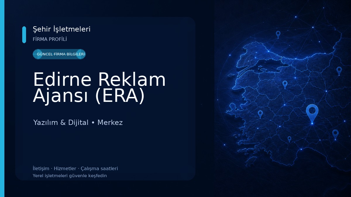 Edirne Reklam Ajansı (ERA) Yazılım & Dijital