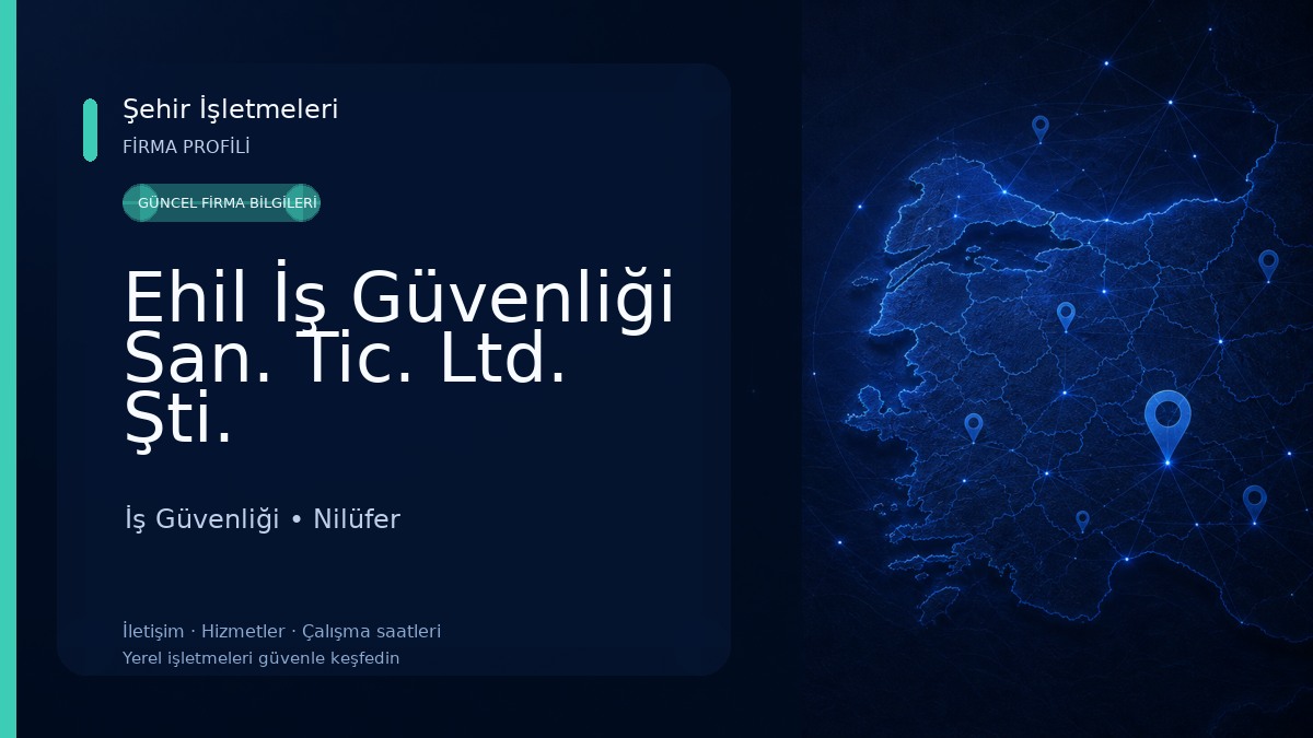 Ehil İş Güvenliği San. Tic. Ltd. Şti. İş Güvenliği