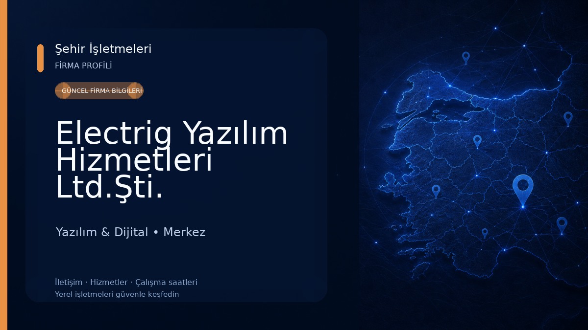 Electrig Yazılım Hizmetleri Ltd.Şti. Yazılım & Dijital