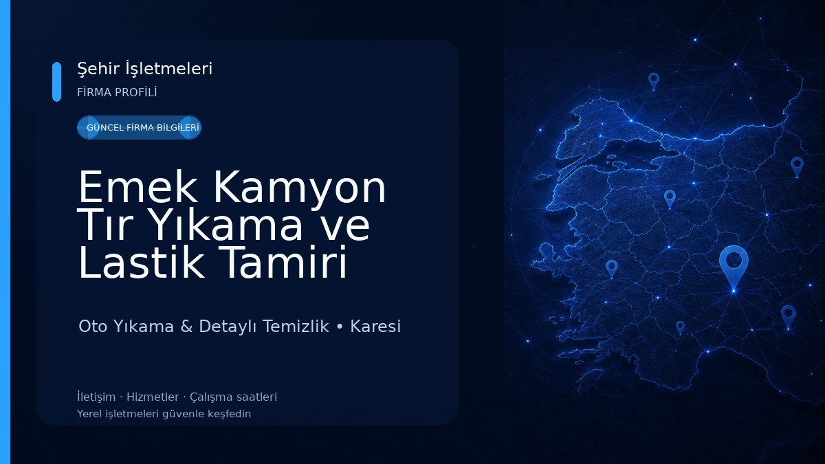 Emek Kamyon Tır Yıkama ve Lastik Tamiri Oto Yıkama & Detaylı Temizlik