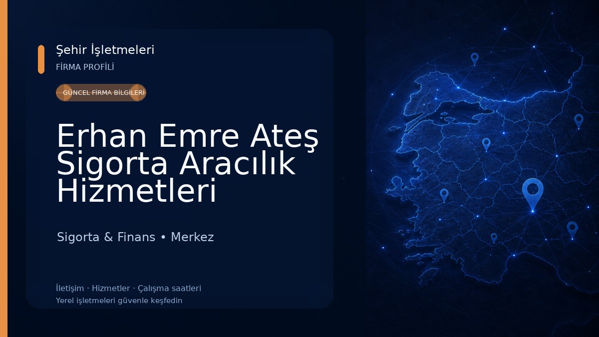 Erhan Emre Ateş Sigorta Aracılık Hizmetleri Sigorta & Finans