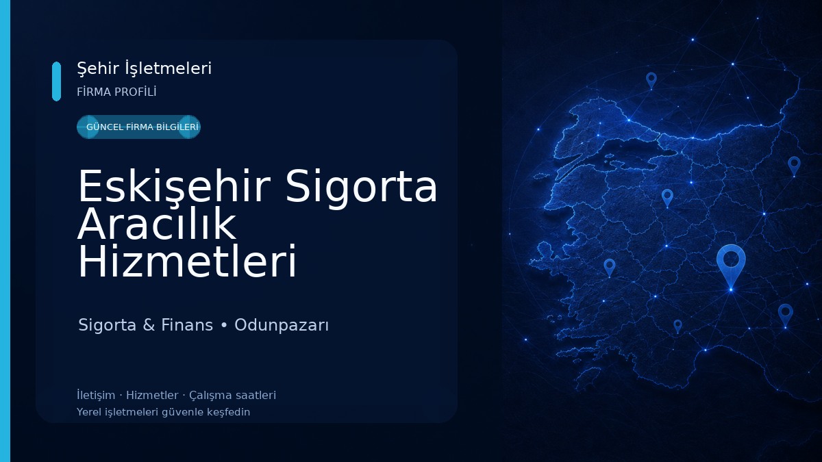 Eskişehir Sigorta Aracılık Hizmetleri Limited Şirketi 