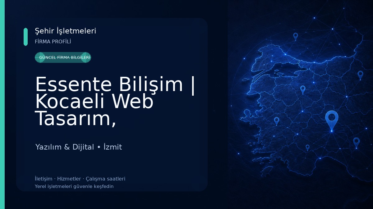 Essente Bilişim | Kocaeli Web Tasarım, E-Ticaret, Sosyal Medya, Mobil Uygulama Yazılım & Dijital