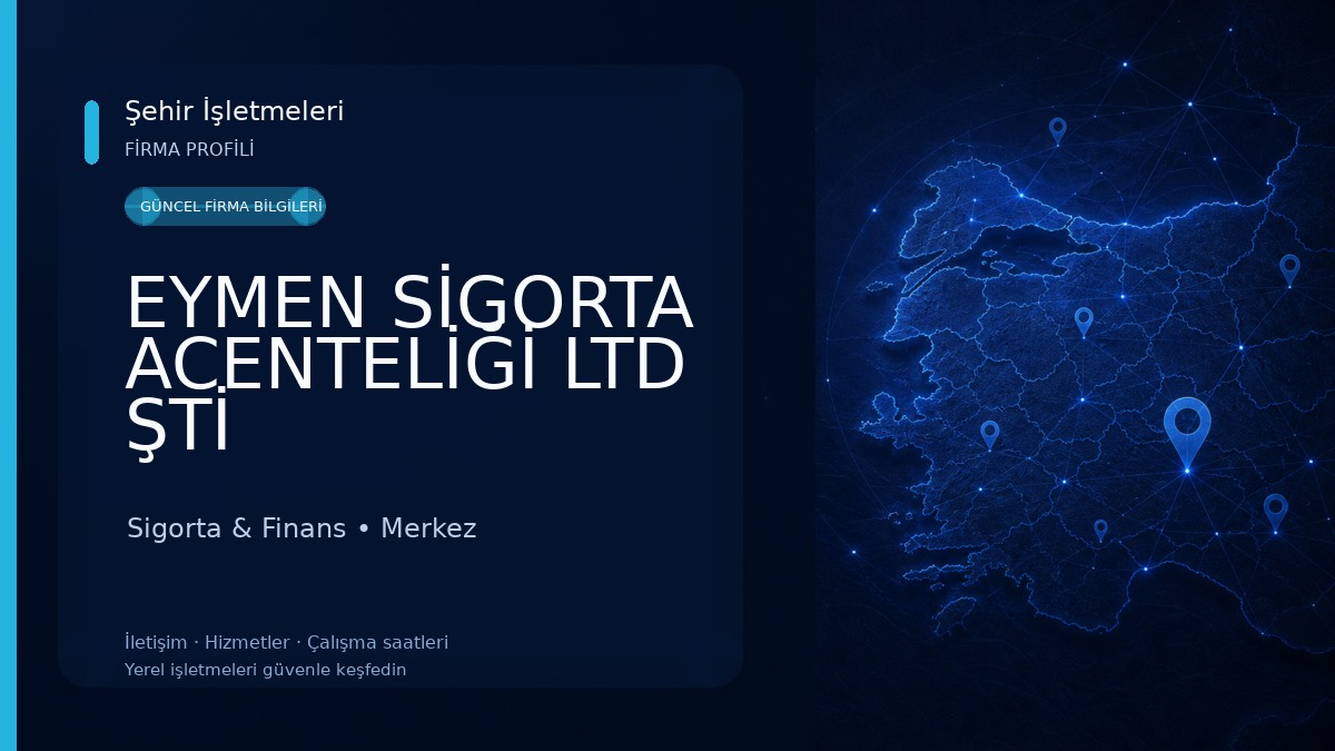 EYMEN SİGORTA ACENTELİĞİ LTD ŞTİ Sigorta & Finans