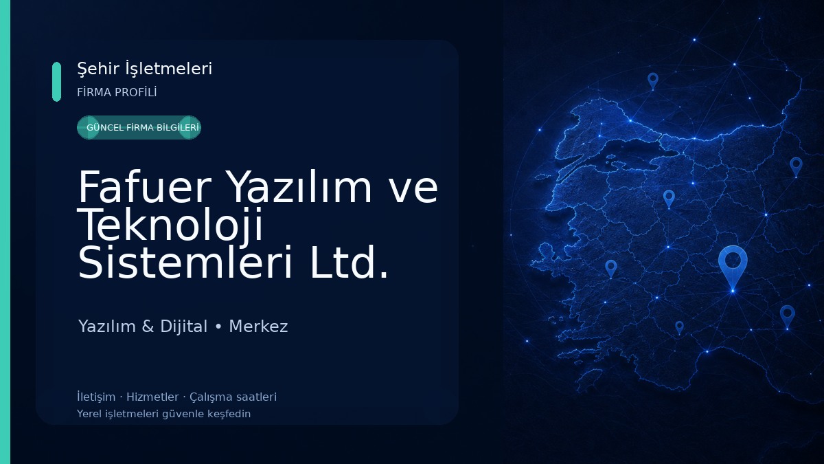 Fafuer Yazılım ve Teknoloji Sistemleri Ltd. Şti Yazılım & Dijital