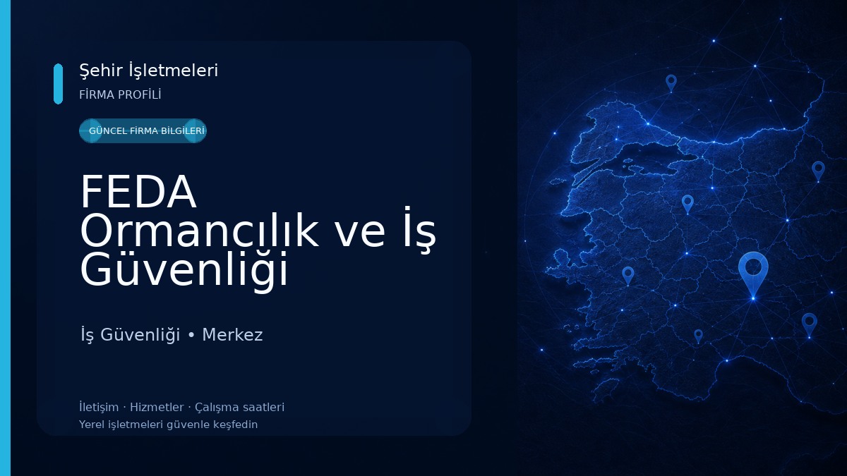 FEDA Ormancılık ve İş Güvenliği Uzmanlığı Bürosu İş Güvenliği