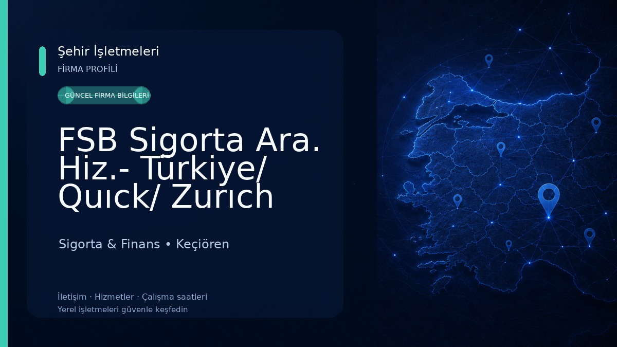 FSB Sigorta Ara. Hiz.- Türkiye/ Quıck/ Zurıch /Emaa / Doğa / Hepiyi/ Şeker Sigorta ACENTESİ Sigorta & Finans