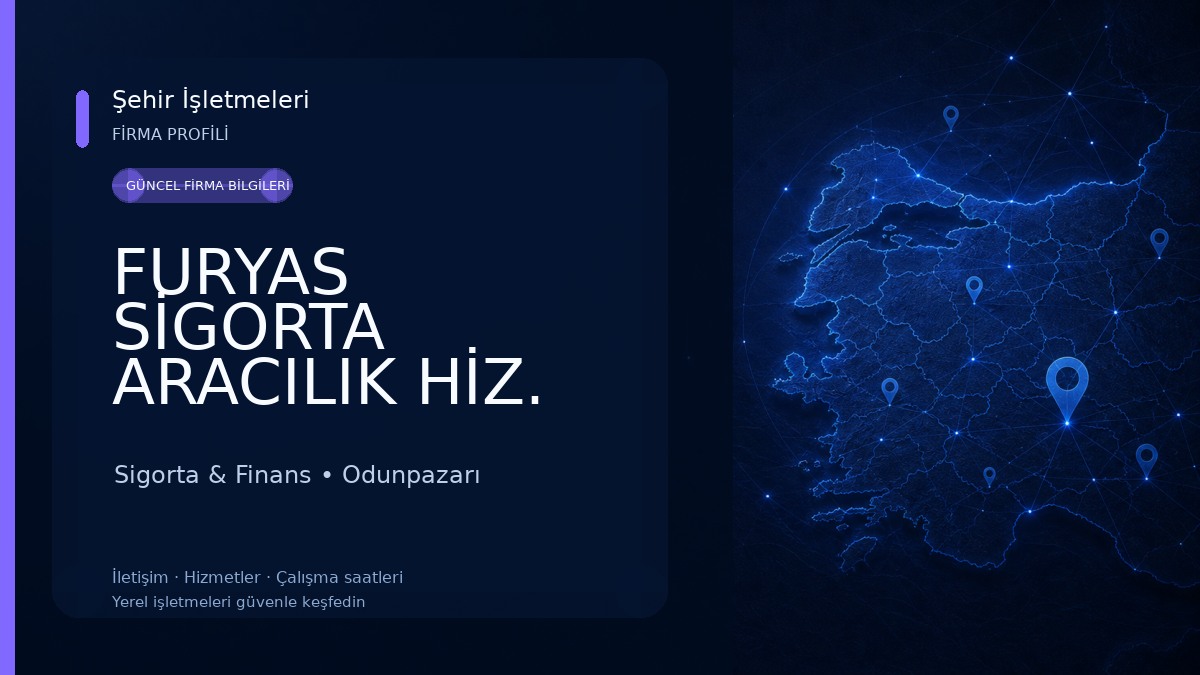 FURYAS SİGORTA ARACILIK HİZ. LTD. ŞTİ 