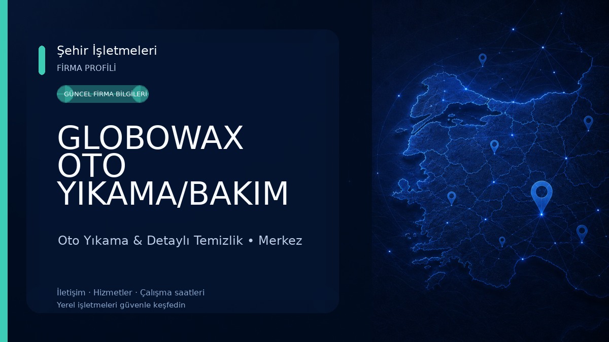 GLOBOWAX OTO YIKAMA/BAKIM MERKEZİ/KARAMAN