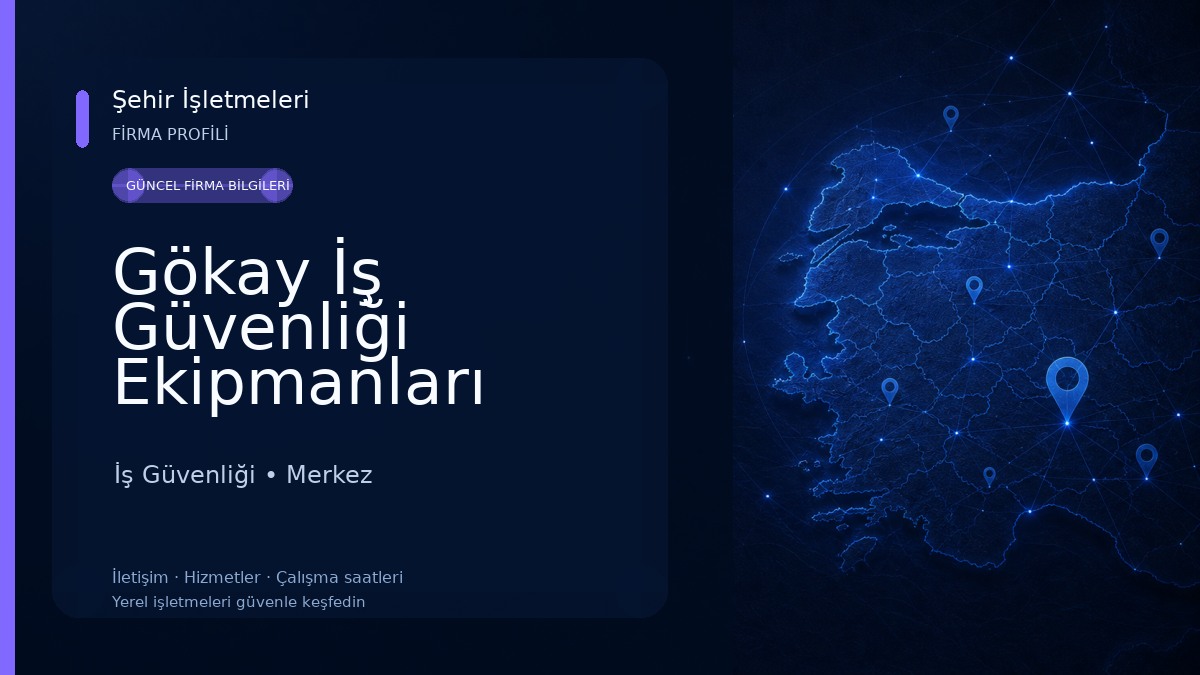 Gökay İş Güvenliği Ekipmanları İş Güvenliği