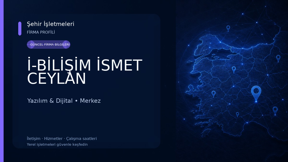 İ-BİLİŞİM İSMET CEYLAN Yazılım & Dijital