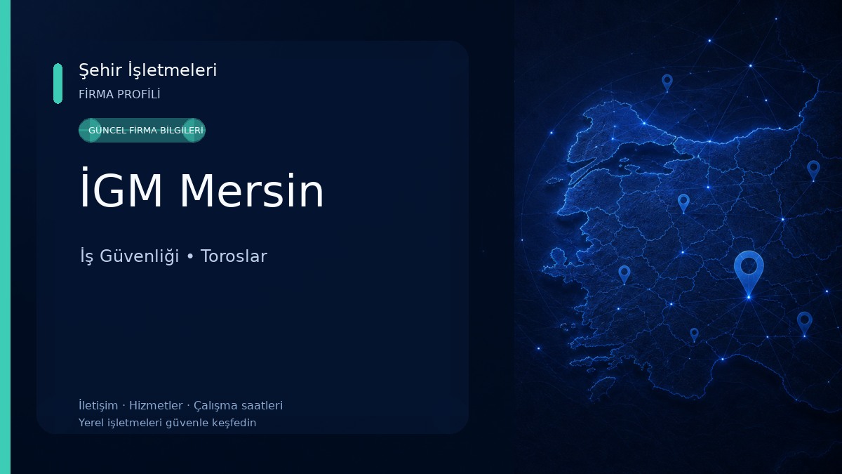 İGM Mersin İş Güvenliği