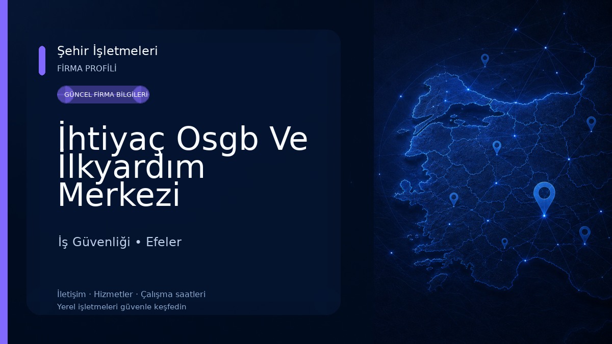 İhtiyaç Osgb Ve İlkyardım Merkezi İş Güvenliği
