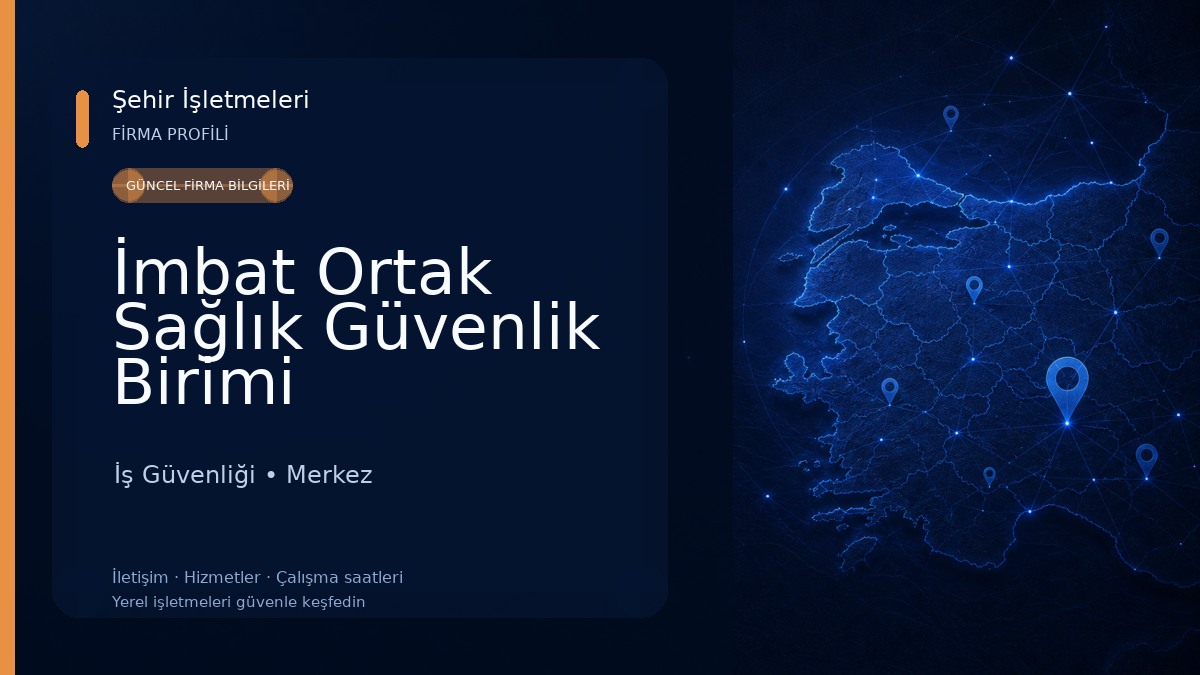 İmbat Ortak Sağlık Güvenlik Birimi İş Güvenliği