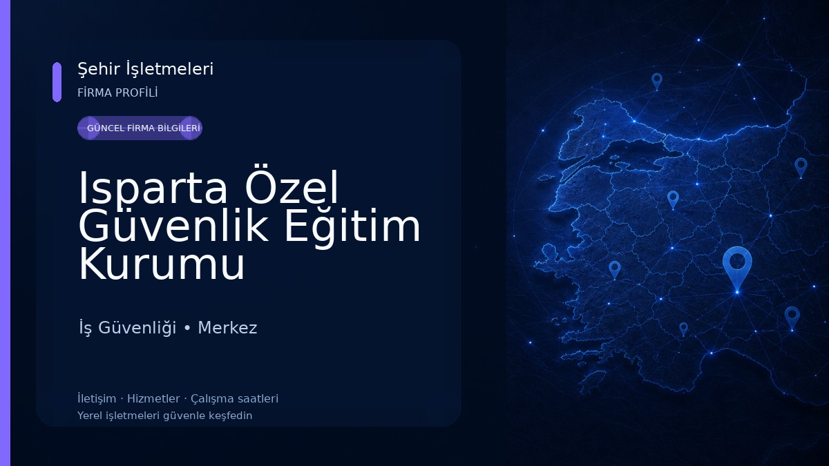Isparta Özel Güvenlik Eğitim Kurumu İş Güvenliği