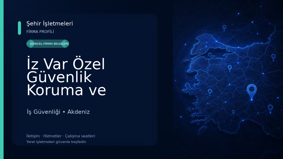 İz Var Özel Güvenlik Koruma ve Eğitim İş Güvenliği