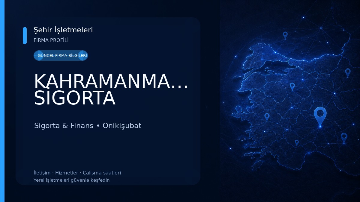 KAHRAMANMARAŞ SİGORTA 