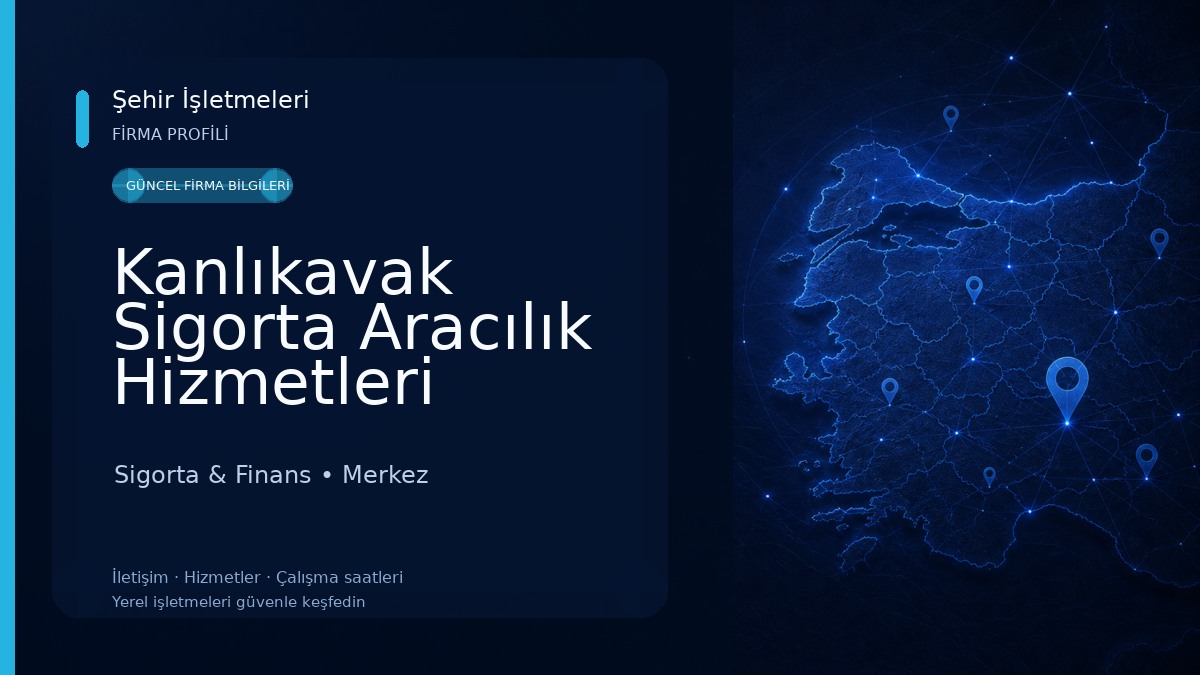 Kanlıkavak Sigorta Aracılık Hizmetleri Sigorta & Finans
