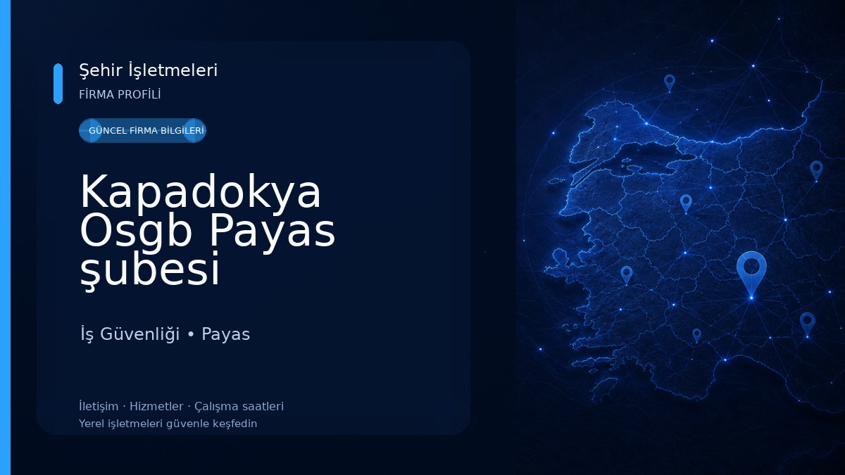 Kapadokya Osgb Payas şubesi İş Güvenliği