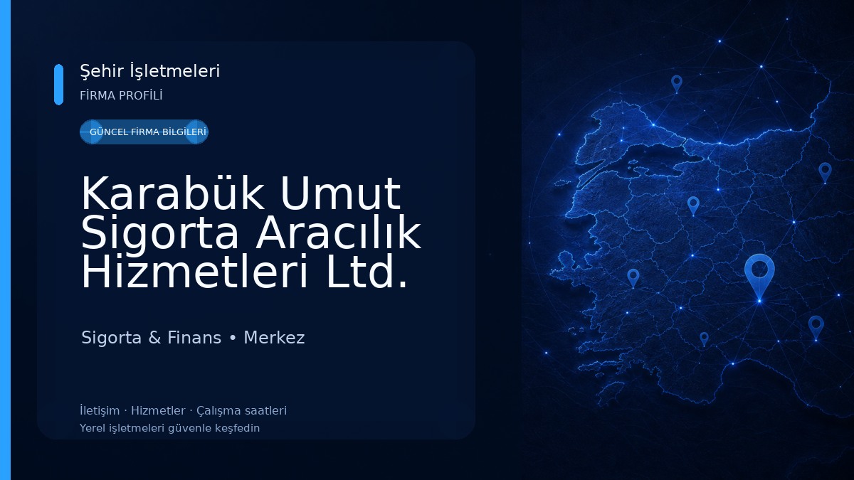 Karabük Umut Sigorta Aracılık Hizmetleri Ltd. Şti. Sigorta & Finans