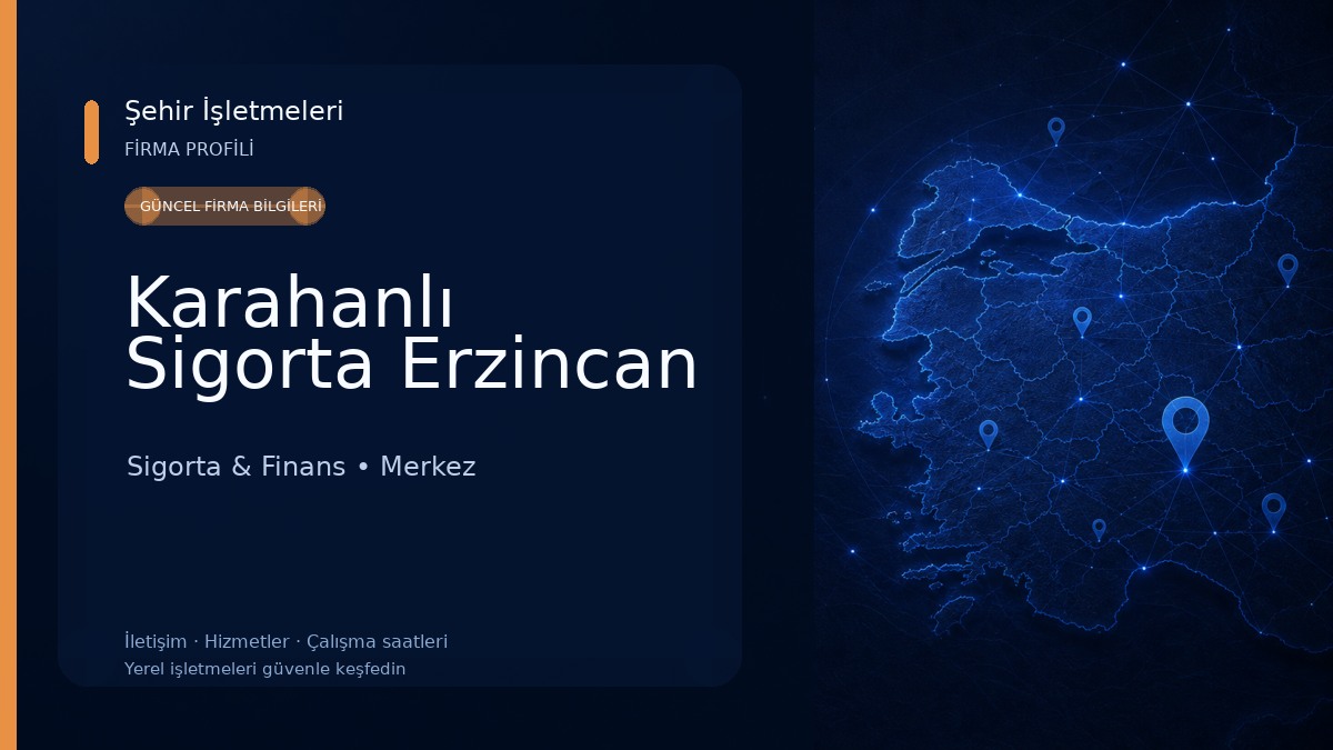 Karahanlı Sigorta Erzincan Sigorta & Finans
