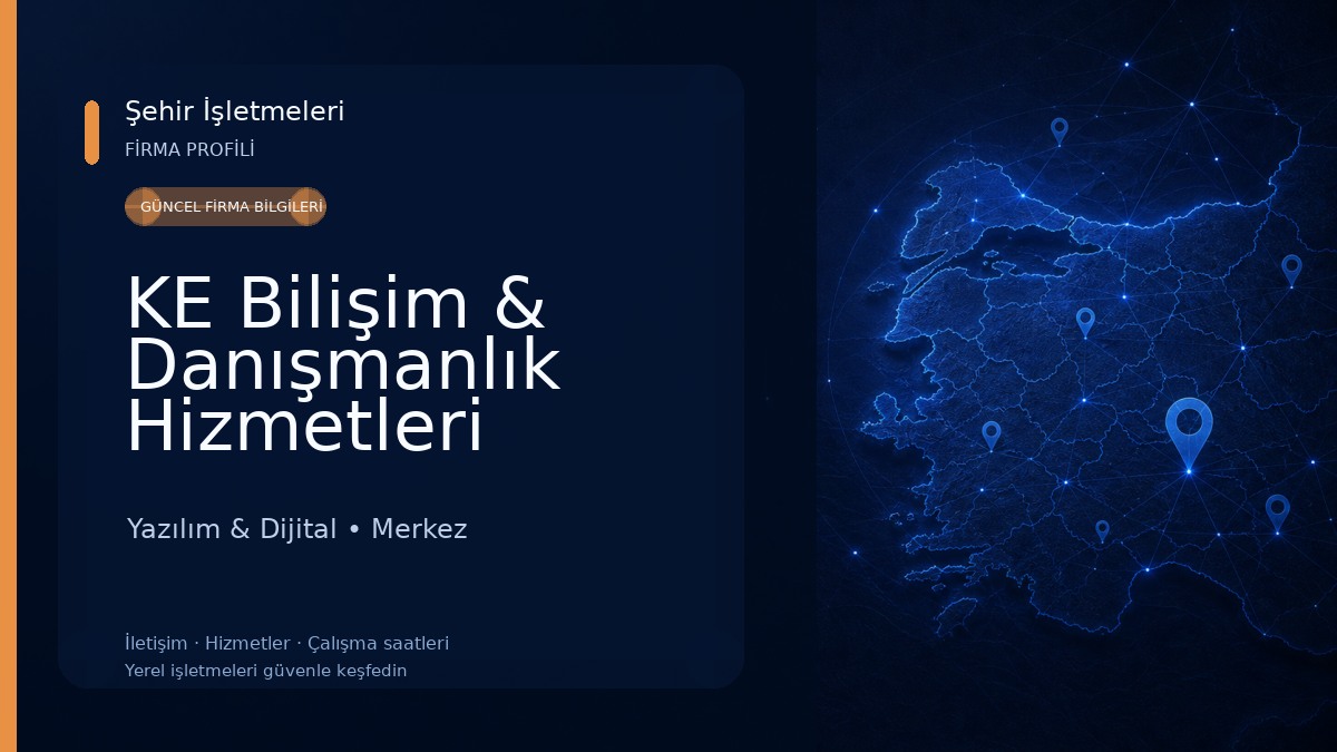 KE Bilişim & Danışmanlık Hizmetleri Yazılım & Dijital