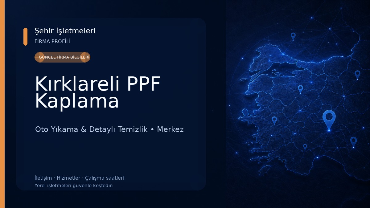 Kırklareli PPF Kaplama Oto Yıkama & Detaylı Temizlik