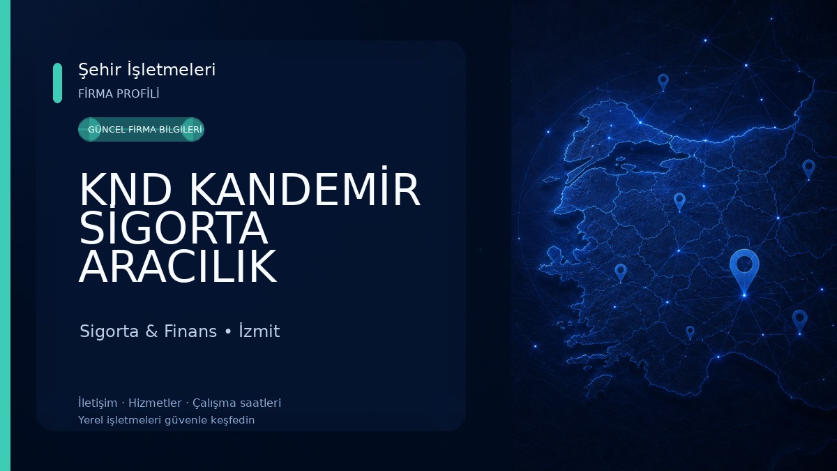 KND KANDEMİR SİGORTA ARACILIK HİZMETLERİ A.Ş. Sigorta & Finans