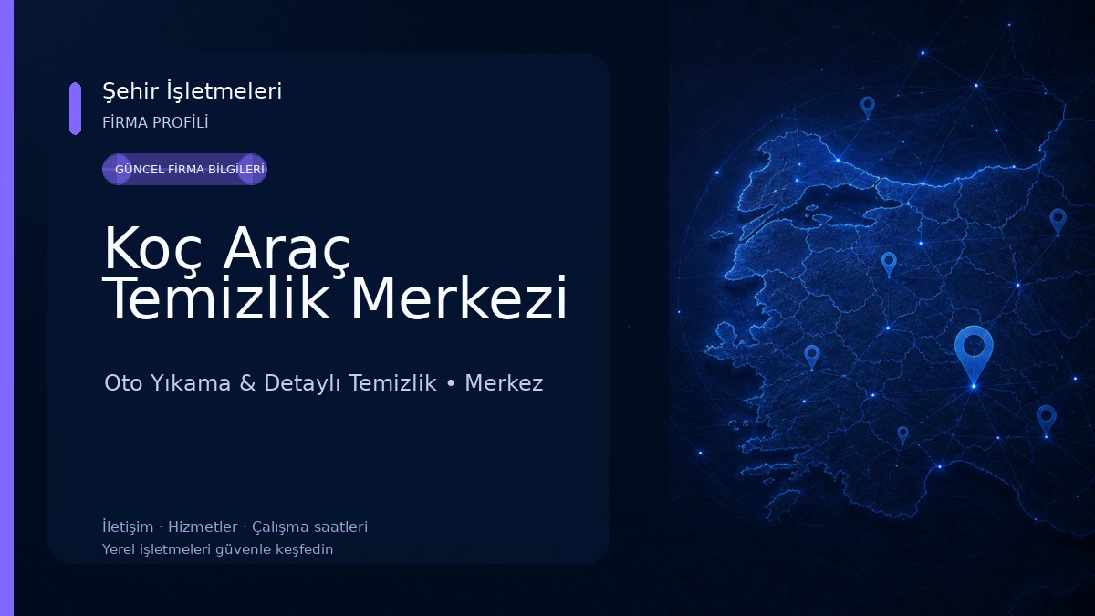 Koç Araç Temizlik Merkezi Oto Yıkama & Detaylı Temizlik