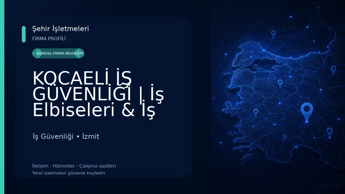 KOCAELİ İŞ GÜVENLİĞİ | İş Elbiseleri & İş Güvenliği Ekipmanları