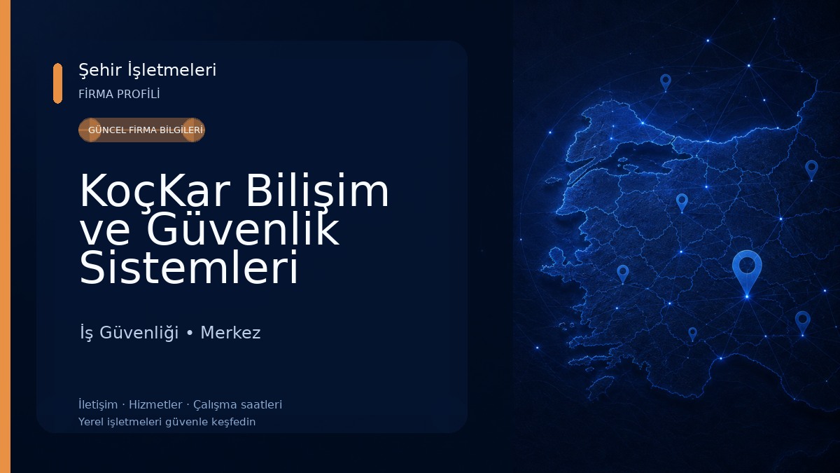 KoçKar Bilişim ve Güvenlik Sistemleri İş Güvenliği