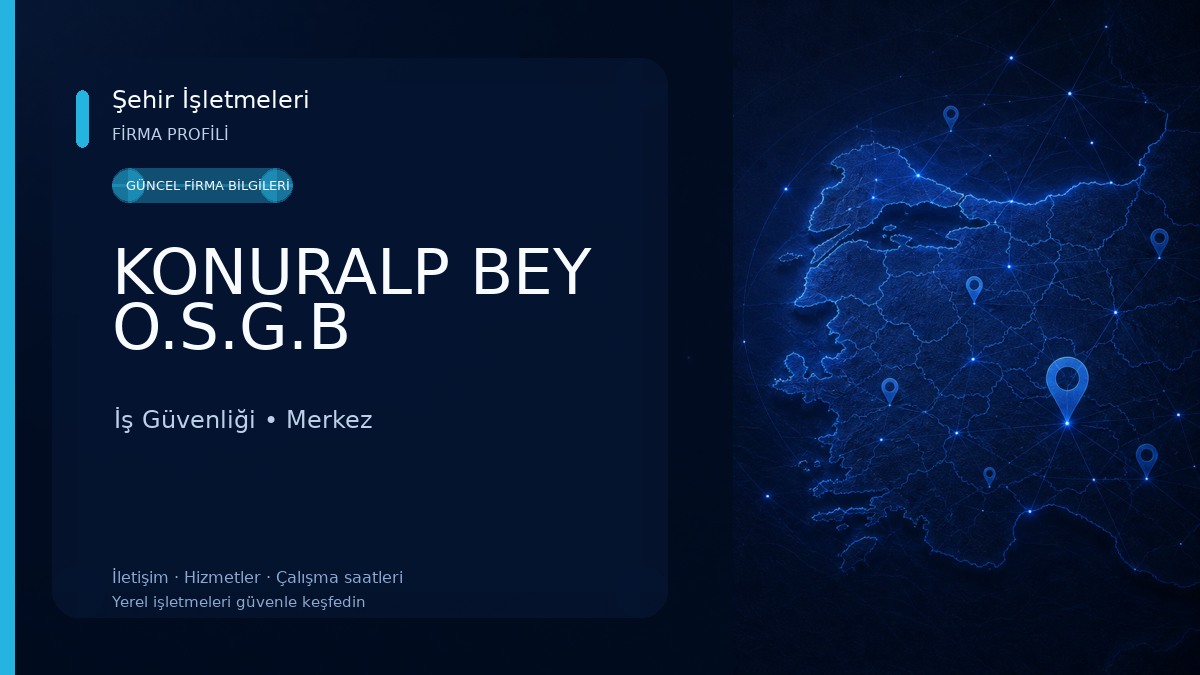 KONURALP BEY O.S.G.B İş Güvenliği
