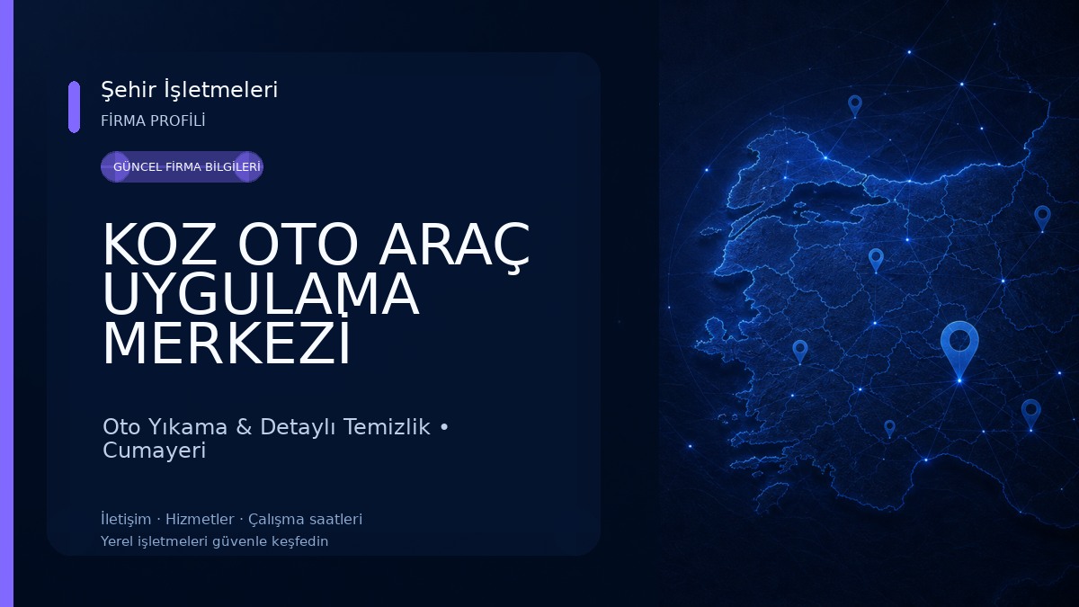 KOZ OTO ARAÇ UYGULAMA MERKEZİ 