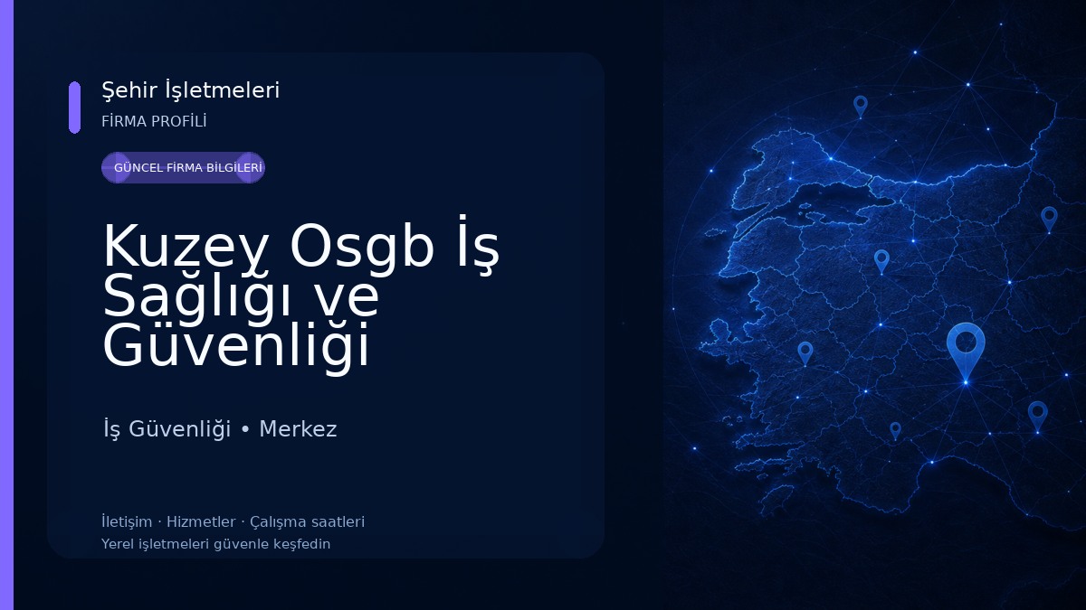 Kuzey Osgb İş Sağlığı ve Güvenliği