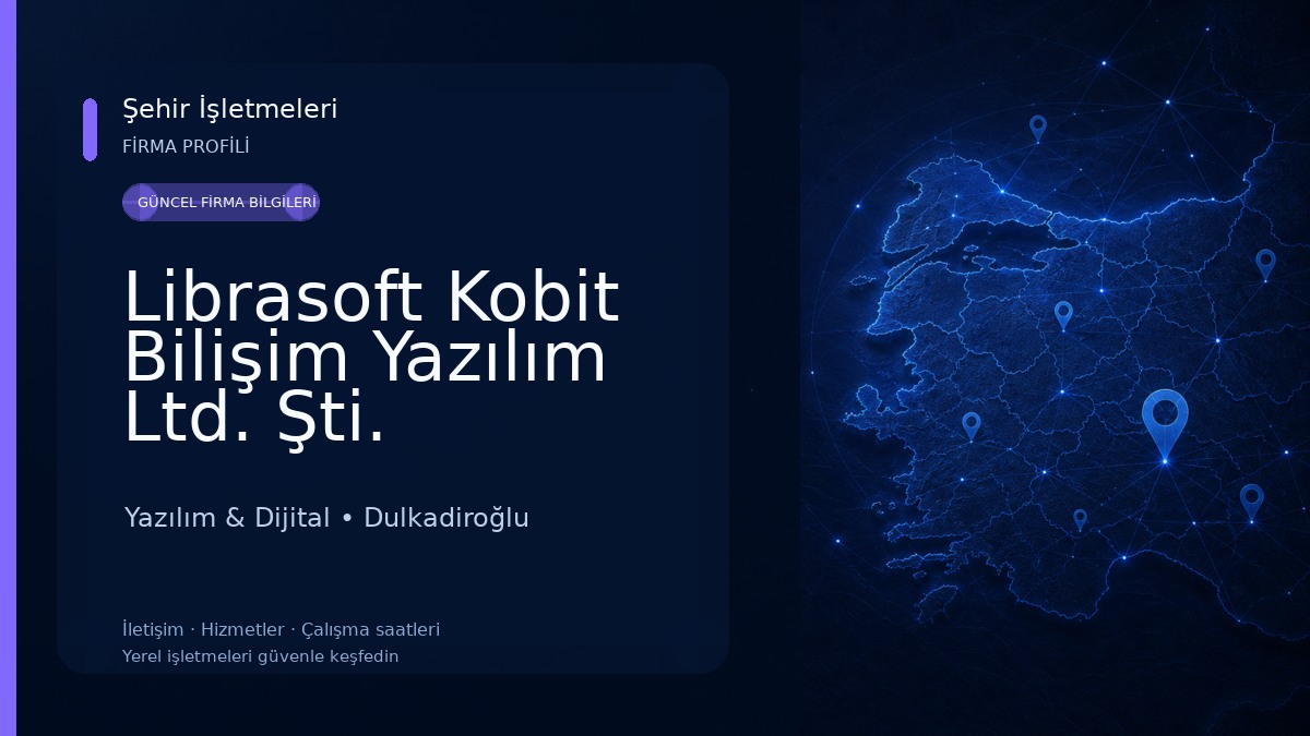 Librasoft Kobit Bilişim Yazılım Ltd. Şti. Yazılım & Dijital