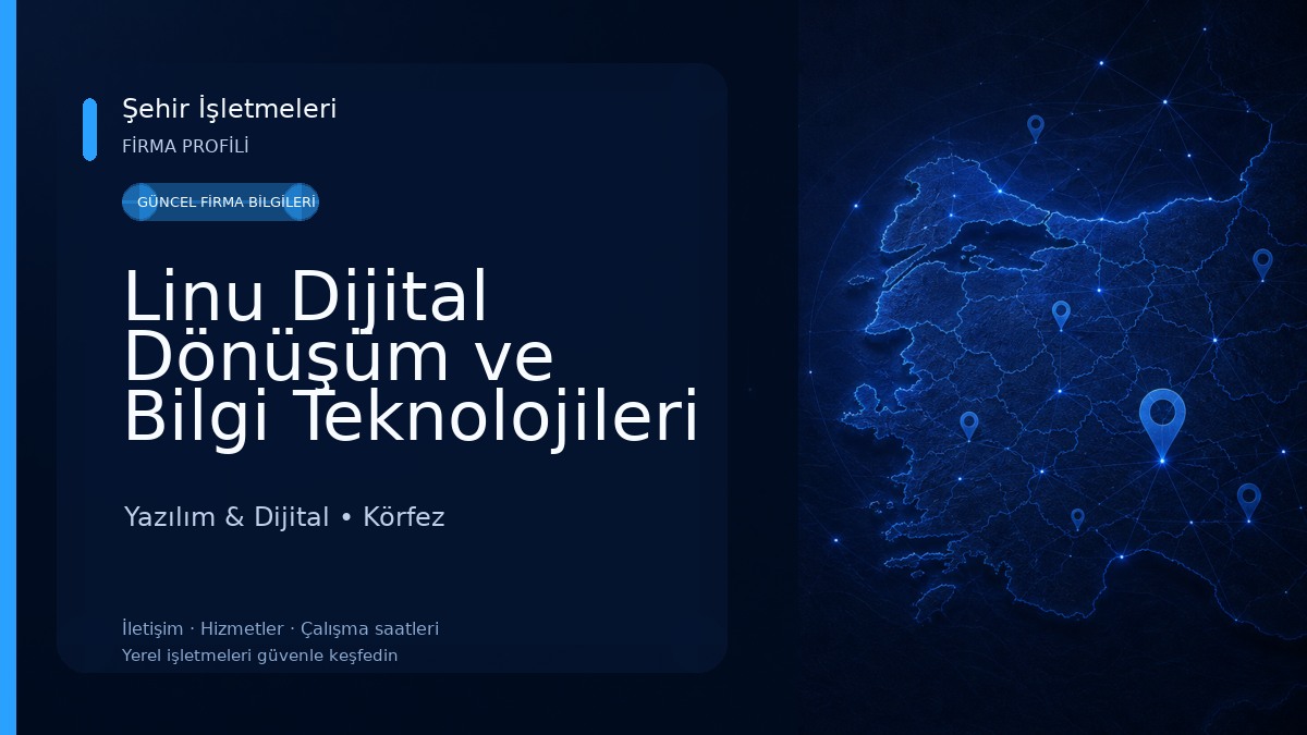 Linu Dijital Dönüşüm ve Bilgi Teknolojileri Yazılım & Dijital