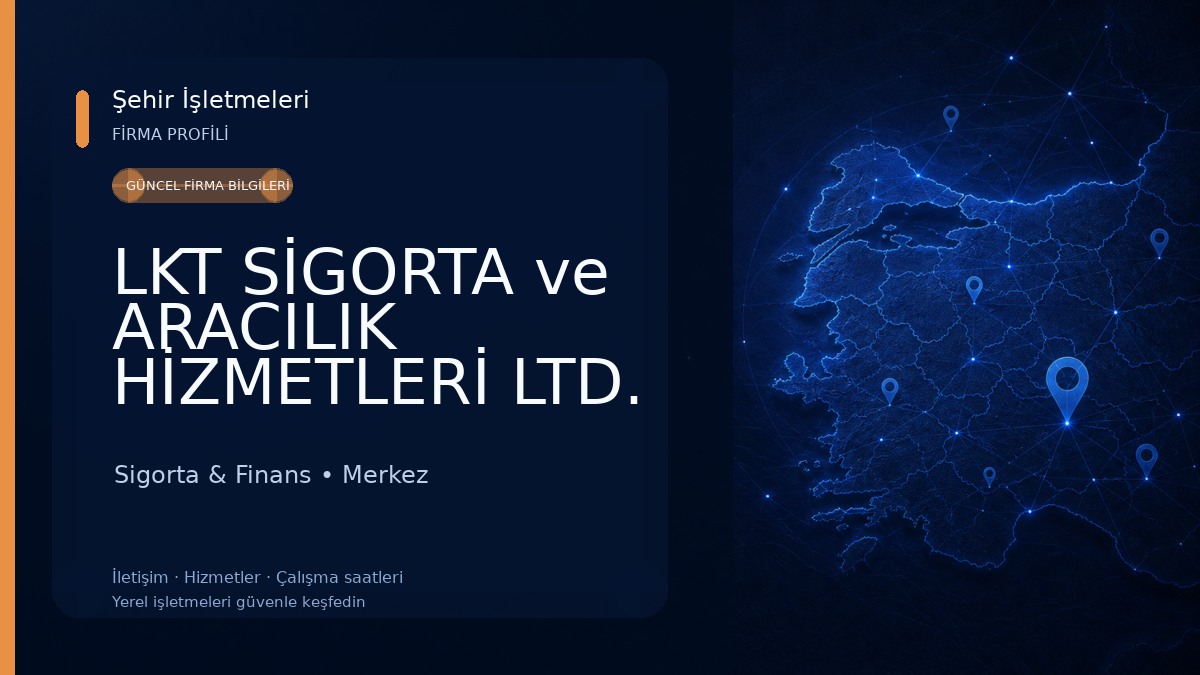 LKT SİGORTA ve ARACILIK HİZMETLERİ LTD. ŞTİ. Sigorta & Finans