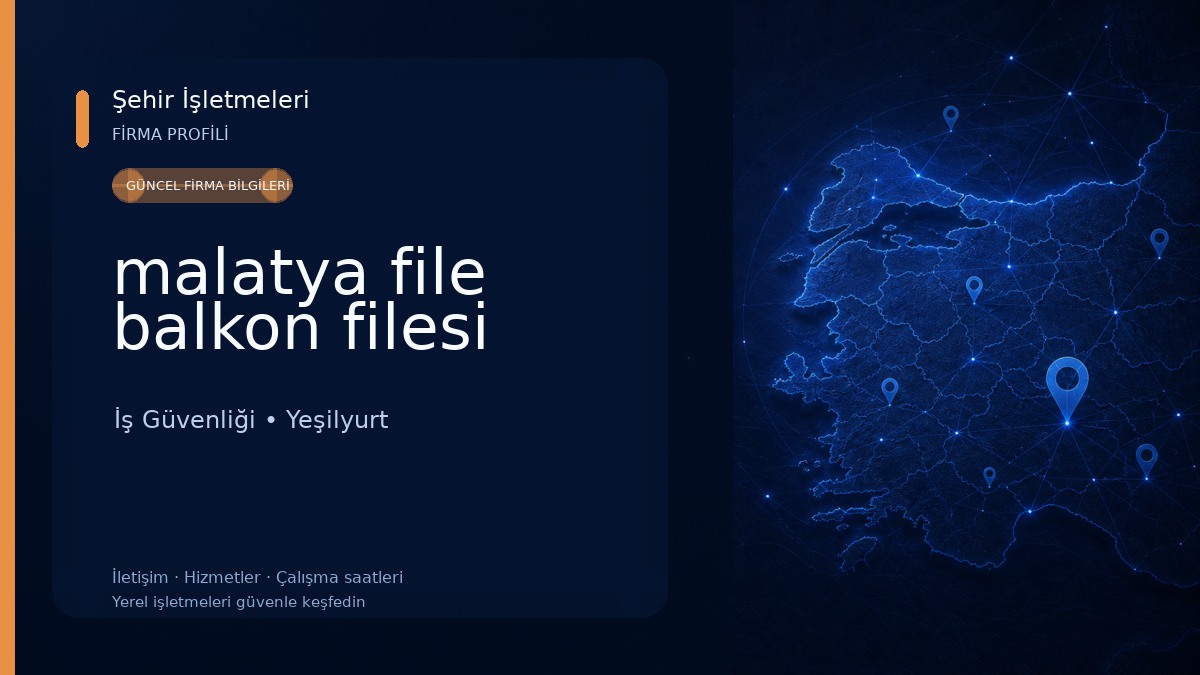 malatya file balkon filesi İş Güvenliği
