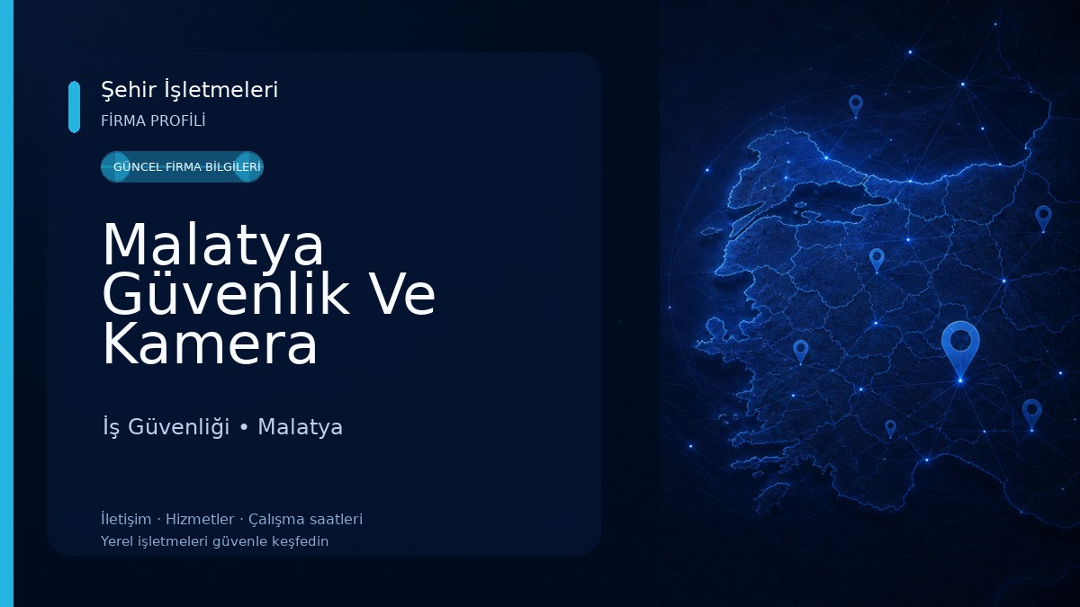 Malatya Güvenlik Ve Kamera Sistemleri İş Güvenliği