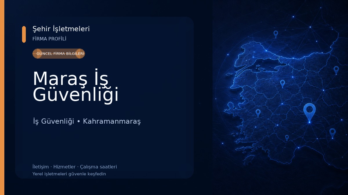 Maraş İş Güvenliği İş Güvenliği