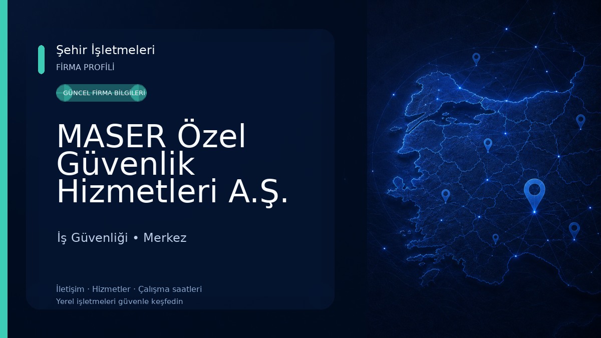 MASER Özel Güvenlik Hizmetleri A.Ş. 