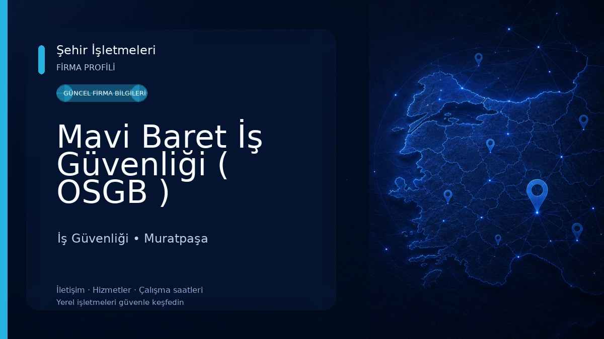 Mavi Baret İş Güvenliği ( OSGB ) İş Güvenliği
