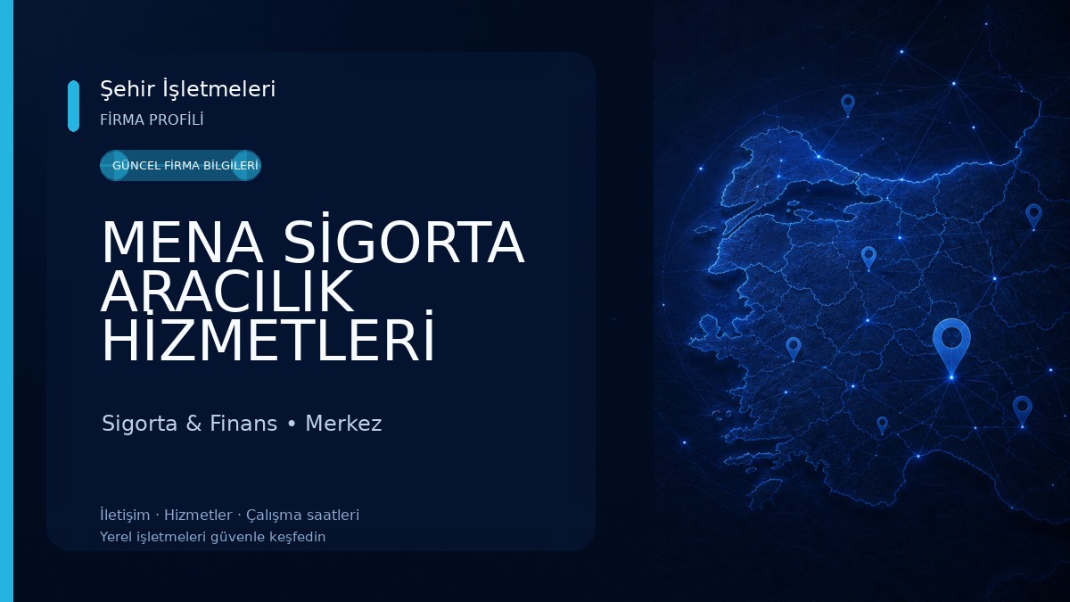 MENA SİGORTA ARACILIK HİZMETLERİ Sigorta & Finans
