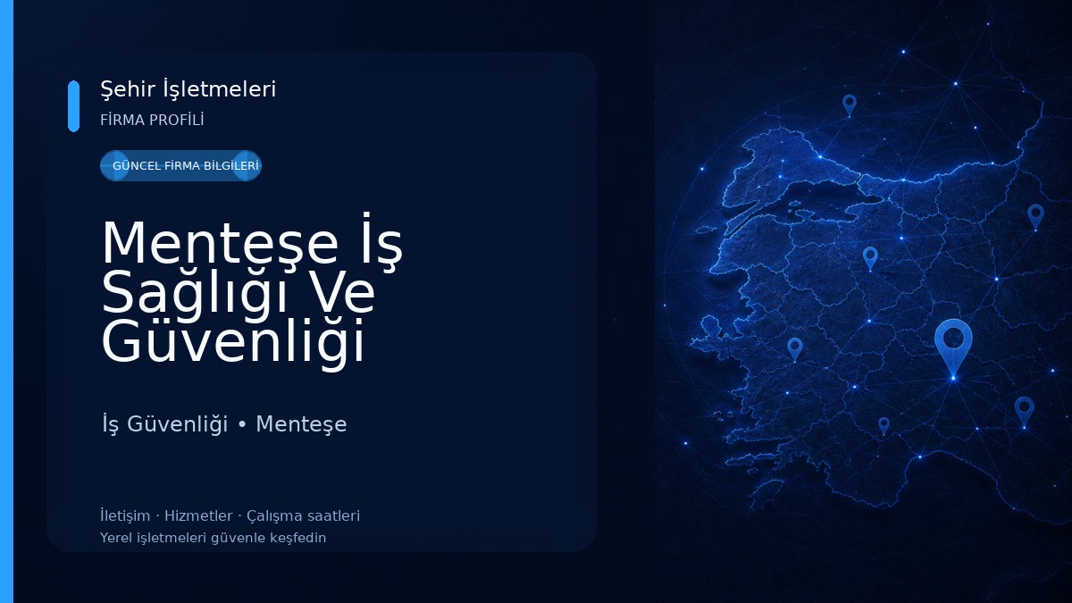 Menteşe İş Sağlığı Ve Güvenliği İş Güvenliği