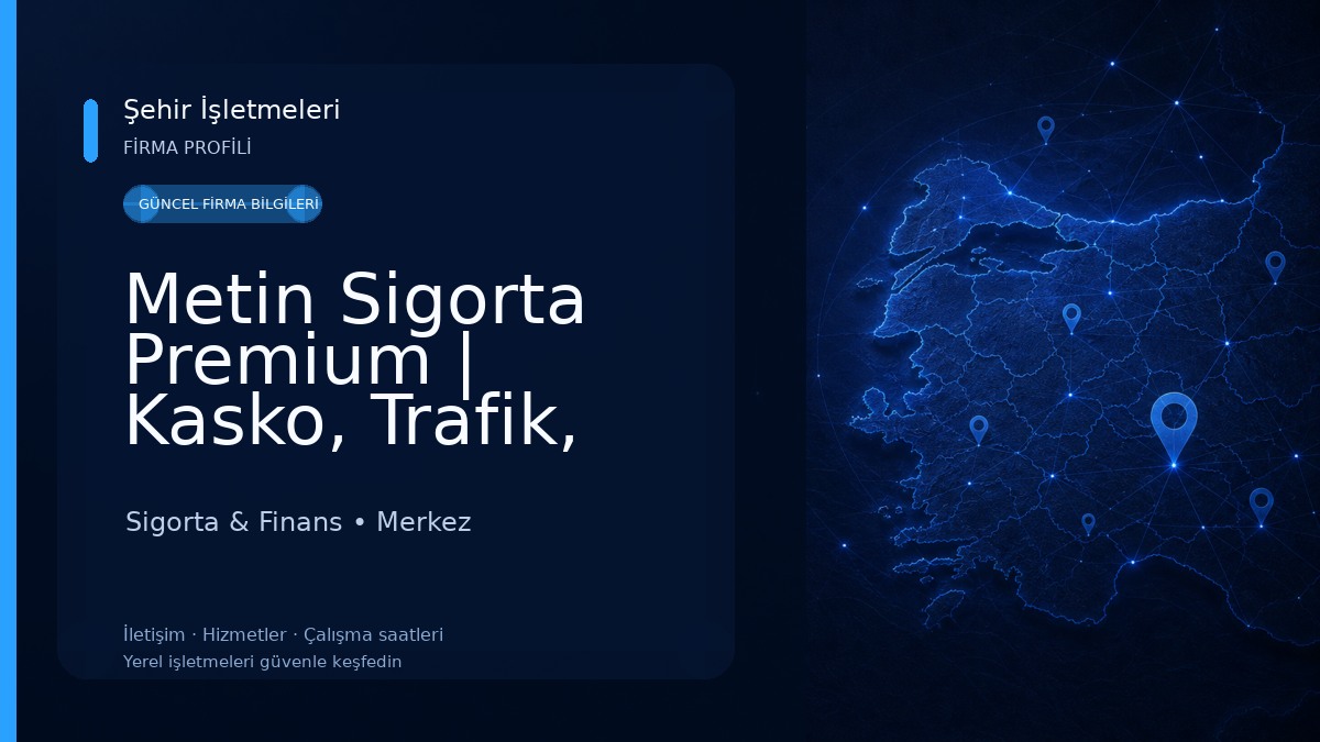 Metin Sigorta Premium | Kasko, Trafik, Sağlık ve Konut Sigortası Sigorta & Finans