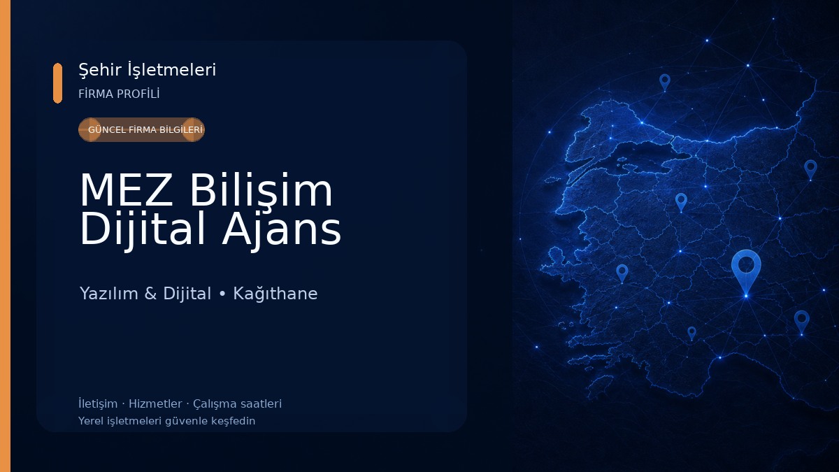 MEZ Bilişim Dijital Ajans Yazılım & Dijital