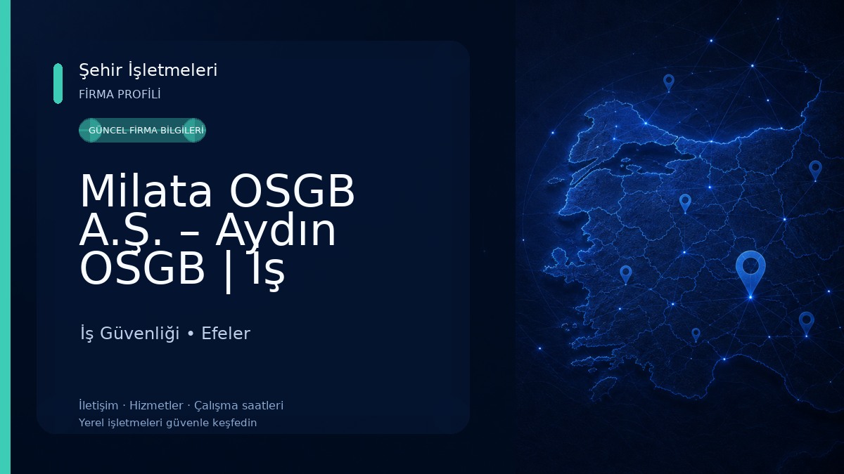 Milata OSGB A.Ş. – Aydın OSGB | İş Güvenliği Uzmanı | Ortak Sağlık Güvenlik Birimi İş Güvenliği