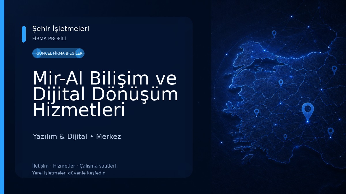 Mir-Al Bilişim ve Dijital Dönüşüm Hizmetleri Yazılım & Dijital